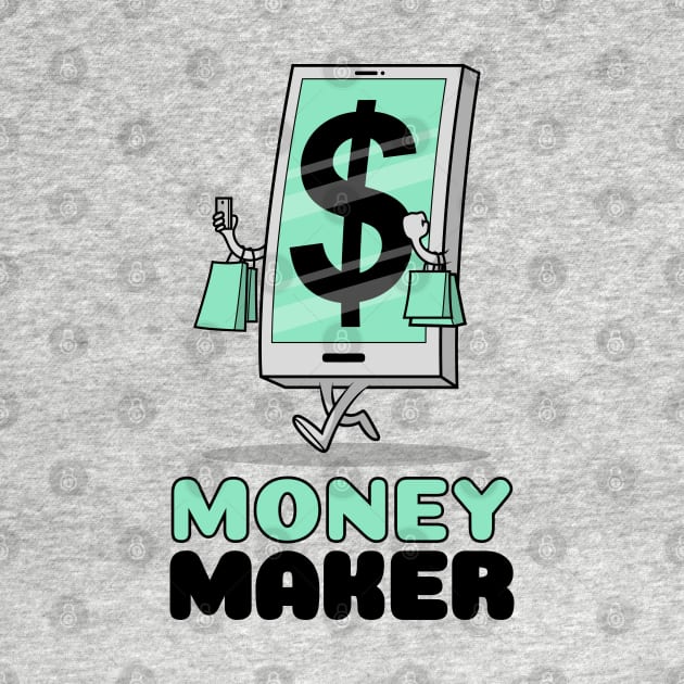 MONEY MAKER by Freckle Face